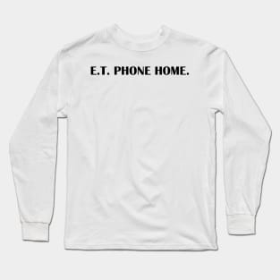 PHONE HOME Long Sleeve T-Shirt